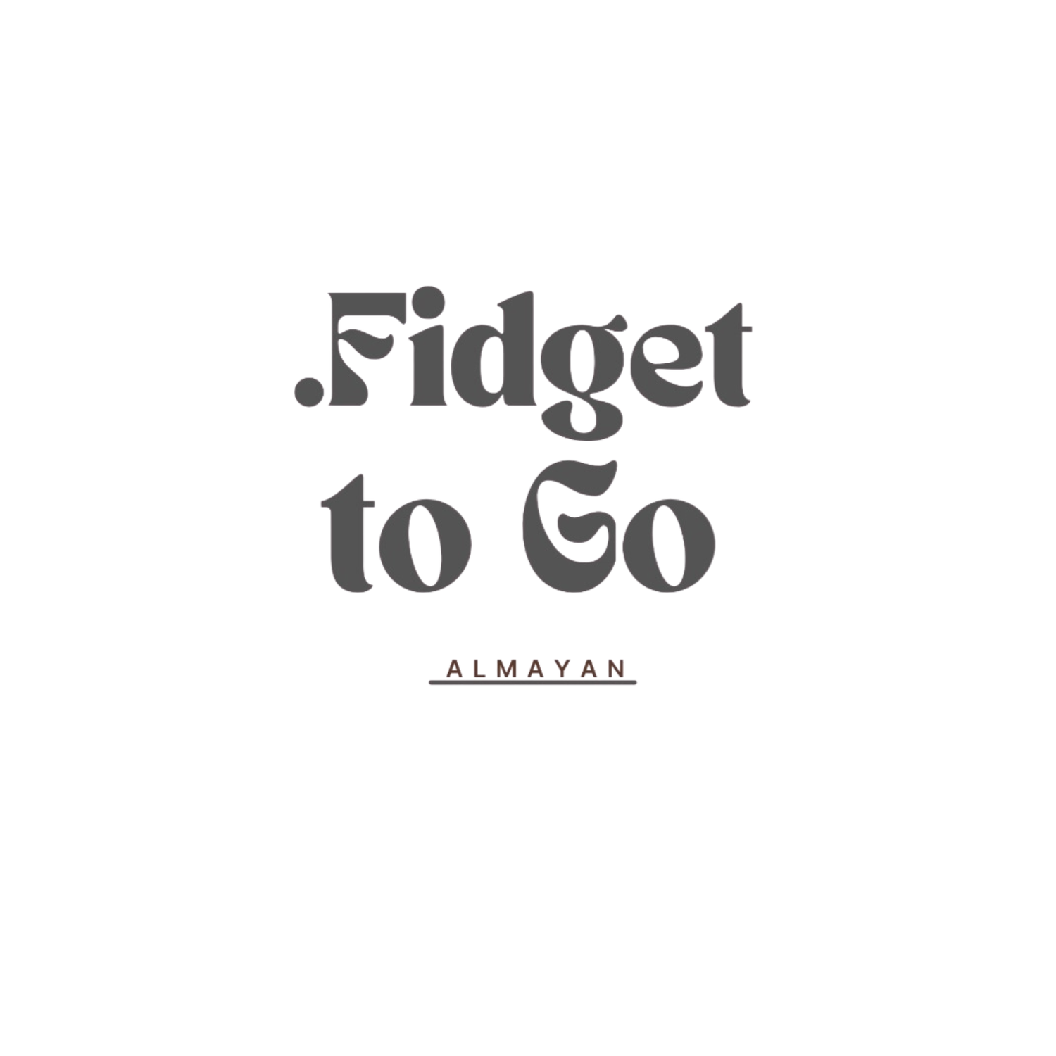 .Fidget to GO